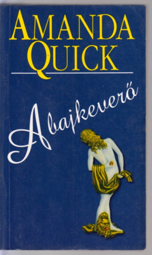 Amanda Quick - A bajkeverő
