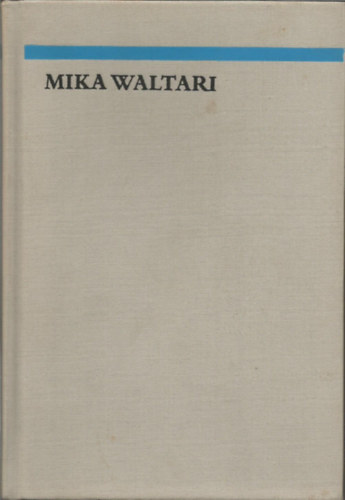 Mika Waltari - Vir�gzik a f�ld-Ne legyen t�bb� holnap-Ez meg sem t�rt�nhet-Aranyhaj�