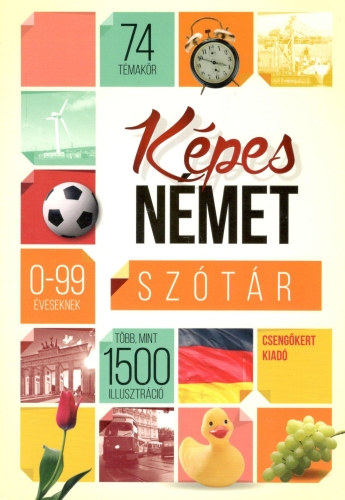 Szinay Hajnalka (szerk.) - Kpes nmet sztr 0-99 veseknek