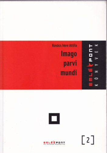 Kov�cs Imre Attila - Imago parvi mundi