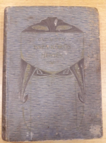 Gajd�cs P�l - Tisza-K�r�s ment�n - versek (1907)