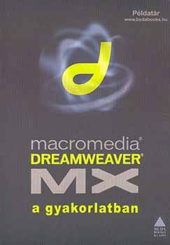 Benk, Lehel, Schuck, Sziklai - Dreamweaver MX a gyakorlatban
