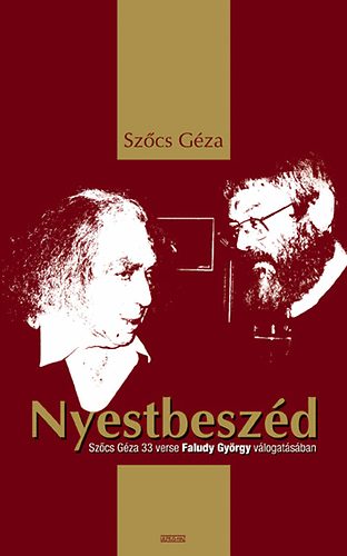 Szőcs Géza - Nyestbeszéd - Szőcs Géza 33 verse Faludy György válogatásában