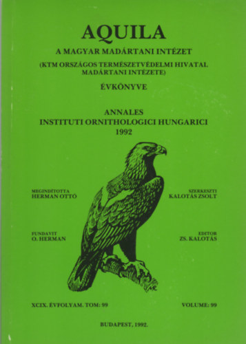 Kalots Zsolt (szerk.) - Aquila - A Magyar Madrtani Intzet vknyve 1992 (XCIX. vf. Vol. 99.)