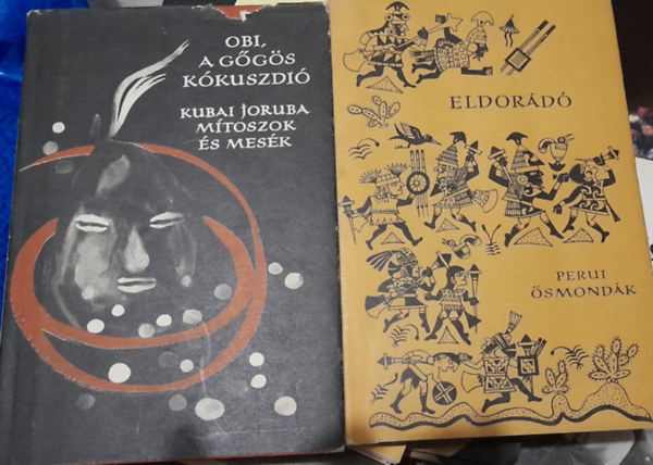 Boglr Lajos (szerk.) - 2 db knyv: Eldord Perui smondk; Obi a ggs kkuszdi kubai joruba mtoszok s mesk