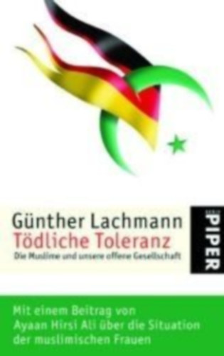 Gnther Lachmann - Tdliche Toleranz: Die Muslime und unsere offene Gesellschaft