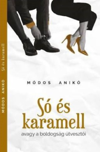Módos Anikó - Só és karamell