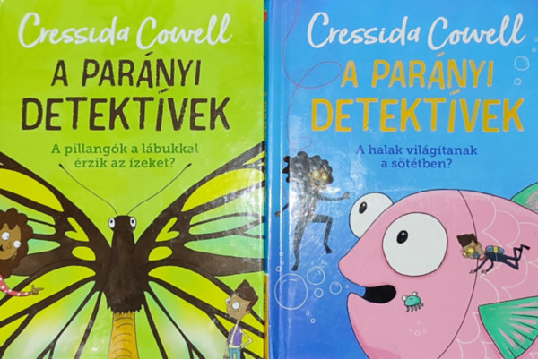 Cressida Cowell - 2db Cressida Cowell meseknyv - A parnyi detektvek sorozat-A pillangk a lbukkal reznek zeket?; A halak vilgtanak a sttben?
