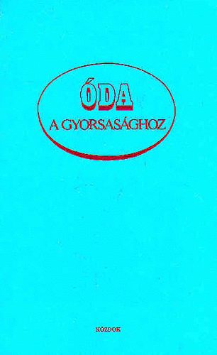 Dr. Udvarhelyi Dnes (szerk.) - da a gyorsasghoz