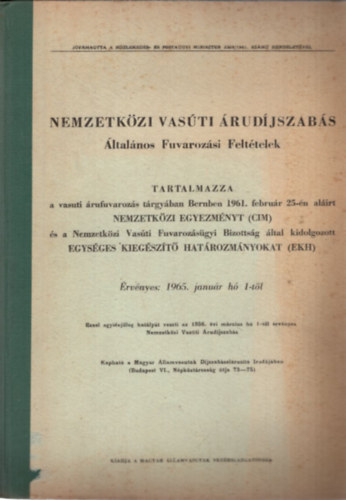Nemzetk�zi vas�ti �rud�jszab�s - �ltal�nos Fuvaroz�si Felt�telek 1965. janu�r h� 1-t�l (vas�t)
