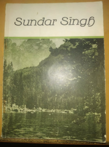 Müller Vilmos - Sundar Singh, a zarándok