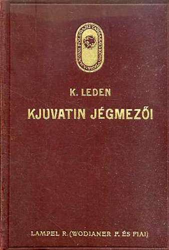 K. Leden - Kjuvatin jégmezői (A Magyar Földrajzi Társaság Könyvtára)