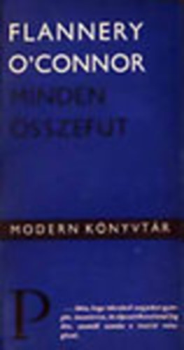 Flannery O'Connor - Minden összefut - Elbeszélések