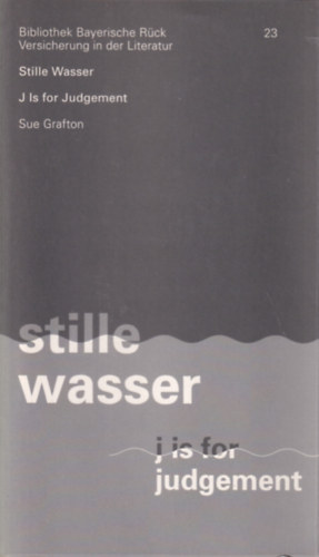 Stille Wasser - J Is for Judgement