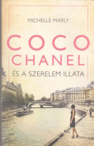 Marly, Michelle - Coco Chanel s a szerelem illata