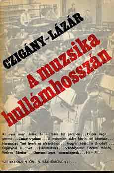 Czigny-Lzr - A muzsika hullmhosszn