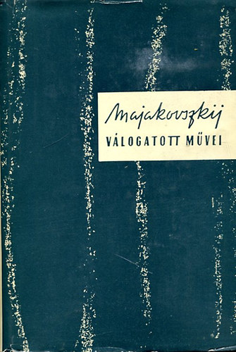 Vlagyimir Majakovszkij - Majakovszkij válogatott művei IV