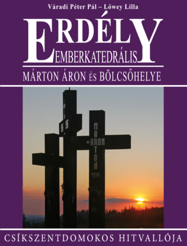 Vradi Pter Pl, Lwey Lilla - Erdly - Emberkatedrlis - Mrton ron s blcshelye
