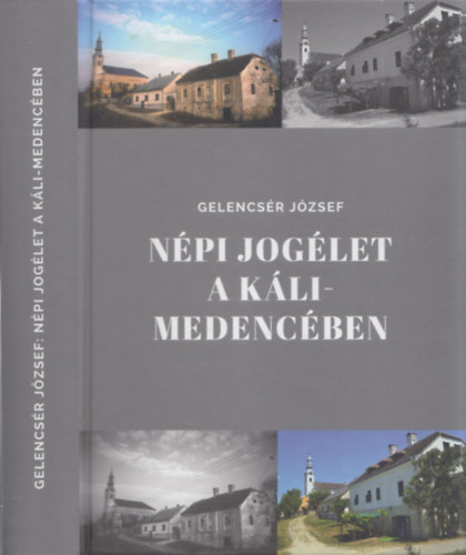 Gelencsr Jzsef - Npi joglet a Kli-medencben