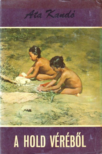 Ata Kandó - A hold véréből