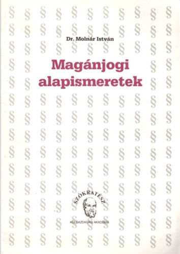 dr. Molnr Istvn - Kereskedelmi jog - Magnjogi ( tulajdonjogi-ktelmi jogi ) alapismeretek