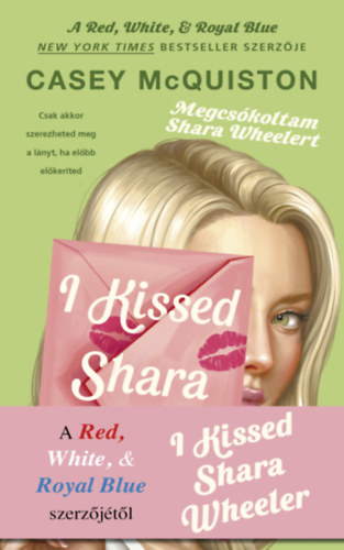 Casey McQiston - I kissed Shara Wheeler - Megcskoltam Shara Wheelert