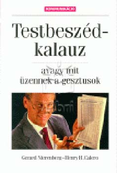 Nierenberg, Gerald-Calero, H.H - Testbeszd-kalauz avagy mit zennek a gesztusok