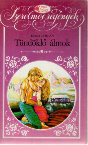 Diana Morgan - Tündöklő álmok (Vörös Rózsa)