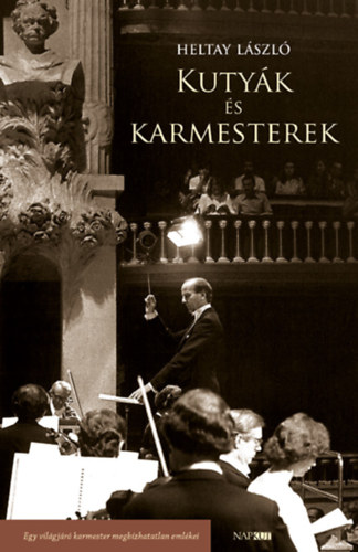 Heltay Lszl - Kutyk s karmesterek