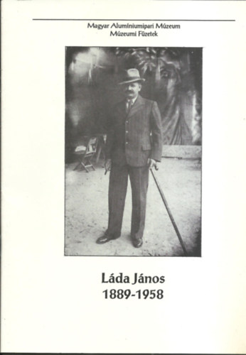 Kaptay György - Tóth István - Láda János 1889-1958 fúbányamester-igazgatóhelyettes