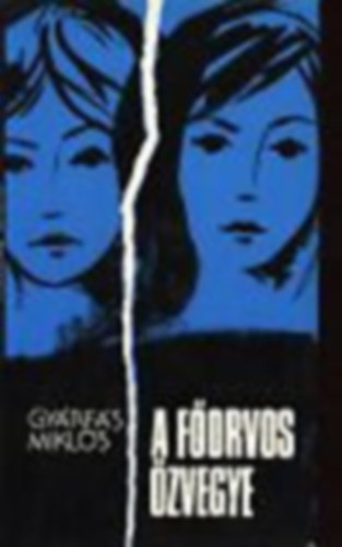 Gyárfás Miklós - 2db Gyárfás Miklós könyv:A főorvos özvegye+A főorvosné