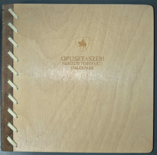 Szab G. Lszl (szerk.) - pusztaszeri Nemzeti Trtneti Emlkpark
