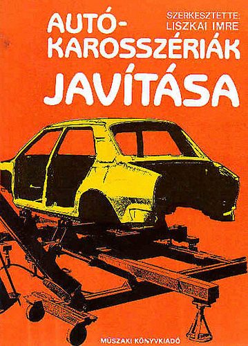 Liszkai Imre (szerk.) - Aut�karossz�ri�k jav�t�sa