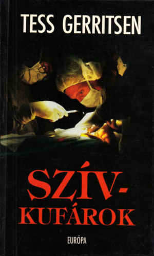 Tess Gerritsen, Szerk.: Vrady Szabolcs, Ford.: Szilgyi Tibor - Szvkufrok (Szilgyi Tibor fordtsa)