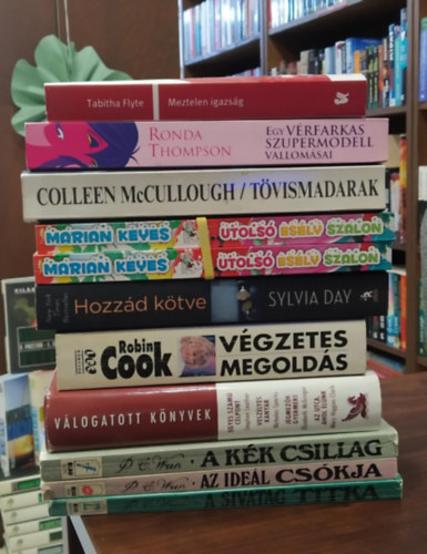 Robin Cook, Marian Keyes, Colleen  McCullough, Ronda Thompson, Tabitha Flyte, P. C. Wren - 10 db-os KNYVMENT AJNLAT, szrakoztat irod.: A sivatag titka+ Az idel cskja+ A kk csillag+ Vgzetes megolds +Hozzd ktve+ Utols esly szalon 1-2.+ Tvismadarak+ Meztelen igazsg+ Egy vrfarkas szupermodell vallomsai
