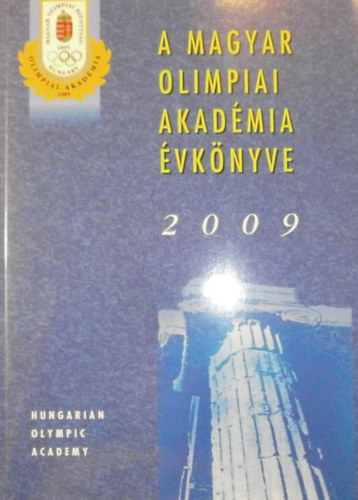 Ivanics Tibor (szerk.) - A Magyar Olimpiai Akadmia vknyve 2009