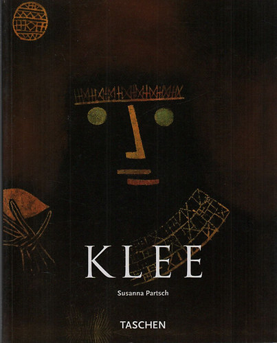 Susanna Partsch - Paul Klee (1879-1940)- Taschen (magyar nyelv)