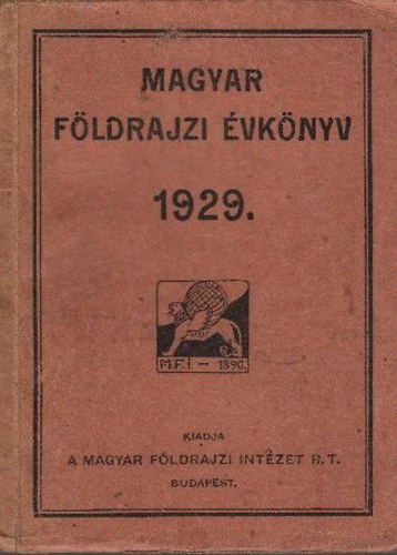 Teleki Pl grf- Karl Jnos- Kz Andor (szerk.) - Magyar fldrajzi vknyv az 1929. vre
