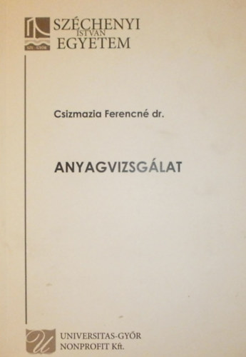 Csizmazia Ferencné dr. - Anyagvizsgálat