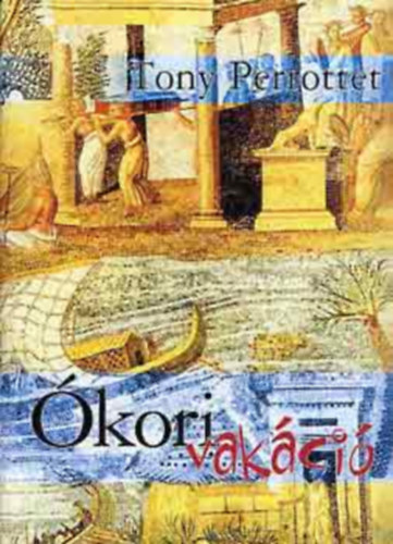 Tony Perrottet - �kori vak�ci�