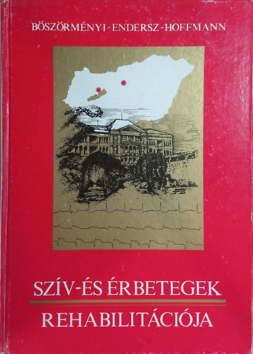 Böszörményi-Endersz-Hoffmann - Szív- és érbetegek rehabilitációja