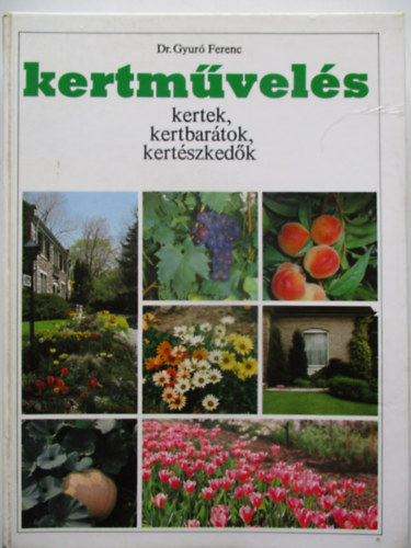 Dr. Gy�r� Ferenc - Kertm�vel�s