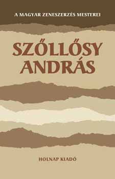 Krpti Jnos /szerk./ - Szllsy Andrs /A magyar zeneszerzs mesterei/