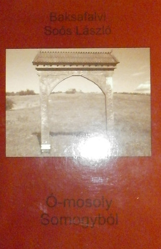 Baksafalvi So�s L�szl� - �-mosoly Somogyb�l
