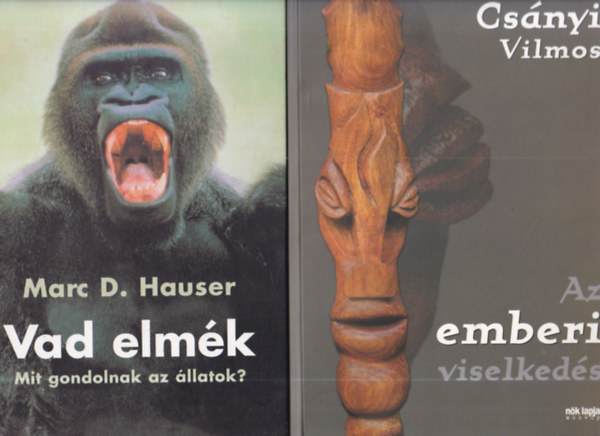 Csányi Vilmos, Marc D. Hauser - 2 db. biológia (Az emberi viselkedés + Vad elmék - Mit gondolnak az állatok?)