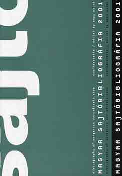 Nagy Anik (szerk.) - Magyar sajtbibliogrfia 2001