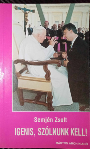 Dr. Semjn Zsolt, Arat Lszl (szerk.) - Igenis, szlnunk kell! - A keresztnydemokrcia hangja