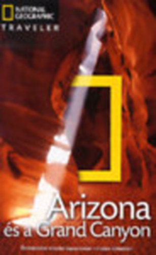 Bill Weir - Arizona s a Grand Canyon (National Geographic Traveller)