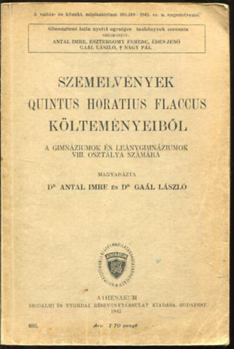 Dr. Antal Imre-Dr. Gaál László - Szemelvények Quintus Horatius Flaccus költeményeiből