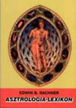 Edwin B. Rachner - Asztrolgia-lexikon